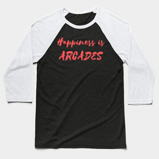 Happiness is Arcades Baseball T-Shirt by Eat Sleep Repeat